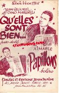 PARTITION MUSICALE-QU' ELLES SONT BIEN.PASO DOBLE-PAPILLONS PAPILLON-BOLERO-JEAN SEGUREL-DINO MARGELLI-  THUFEME PARIS - Partitions Musicales Anciennes