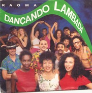 45 TOURS KAOMA CBS 655235 DANCANDO LAMBADA / LAMBA CARIBE - Autres - Musique Espagnole