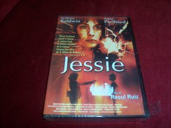 JESSIE   AVEC WILLIAM BALDWIN ET ANNE PARILLAUD   °  NEUF SOUS CELOPHANE - Crime