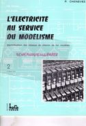 CATALOGUE JOUETS- L' ELECTRICITE AU SERVICE DU MODELISME- CHEMIN DE FER -R. CHENEVEZ-TOME 2 -1975-LOCO REVUE AURAY-GARE - Railway & Tramway