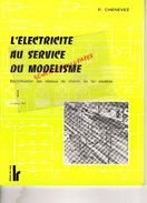 CATALOGUE JOUETS- L' ELECTRICITE AU SERVICE DU MODELISME- CHEMIN DE FER -R. CHENEVEZ-TOME 1-1977-LOCO REVUE AURAY-GARE - Ferrovie & Tranvie