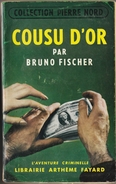Col. Pierre Nord - Cousu D'or - L'aventure Criminelle " N° 21 - Librairie Arthème Fayard - (1957 ) - Arthème Fayard - Autres