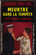 Pierre Nord - Meurtre Dans La Tempête - E Lanham - " L´aventure Criminelle " N° 74 - Librairie Arthème Fayard - ( 1960 ) - Arthème Fayard - Autres