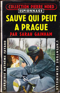 Col. Pierre Nord - Sauve Qui Peut à Prague  - " L´aventure Criminelle " N° 76 - Librairie Arthème Fayard - ( 1960 ) . - Arthème Fayard - Autres