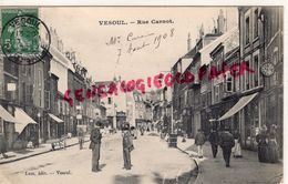 70 - VESOUL - RUE CARNOT   1908 - Vesoul