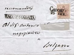 LV181- LOMBARDO VENETO - RACCOMANDATA Del 1858 - Da Cadore A Bolzano Con 30 Cent. Recto  E 30 Cent. Al Verso   - - Lombardy-Venetia