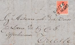 LV 120- LOMBARDO VENETO- Lettera Del 12 Marzo 1859- Da Udine A Trieste , Con 5 Soldi Rosso  1° Tipo Leggi ... - Lombardy-Venetia