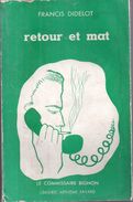 Retour Et Mat Par Francis Didelot - Le Commissaire Bignon - Arthème Fayard - Autres