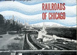 Trains Album Of Railroad Photographs N° 18 : Railroads Of Chicago (USA) - Autres & Non Classés