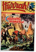 Hurrah N°244 La Caravane Disparue - Lancement De Fusées - La Grande Querelle De Printemps Des Coureurs Cyclistes De 1958 - Hurrah