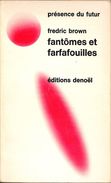 PDF 65 - BROWN, Fredric - Fantômes Et Farfafouilles (1972, BE+) - Présence Du Futur
