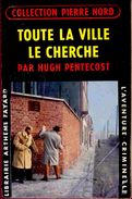 Col. Pierre Nord " L´aventure Criminelle " N°103 - Toute La Ville Le Cherche - Hugh Pentecost - ( 1961 ) . - Arthème Fayard - Autres