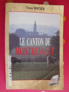 Le Canton De Montrevault. Victor Bouyer. Anjou. Illustré De Cartes Postales Anciennes. 1997 - Pays De Loire