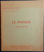 Antonin Fraysse - Cahier De Cartographie - Le MONDE ( Moins L' Europe ) - Librairie Armand Colin - ( 1950 ) . - Fichas Didácticas