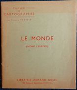 Antonin Fraysse - Cahier De Cartographie - Le MONDE ( Moins L' Europe ) - Librairie Armand Colin - ( 1950 ) . - Fiches Didactiques