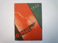 PETIT CALENDRIER  PUB  " G. PAUL "   1933    - Petit Format : 1921-40