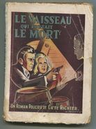 Charles RICHTER Le Vaisseau Qui Portait La Mort 1944 - Vóór 1950