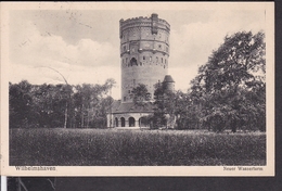 Wilhelmshaven Neuer Wasserturm Feldpost 1915 - Wilhelmshaven