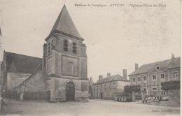 D60 - ATTICHY - L'EGLISE ET L'ECOLE DES FILLES - ENVIRONS DE COMPIEGNE - (NOMBREUSES FILLETTES DEVANT L'ECOLE) - Attichy