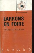 Valmain Larrons En Foire  Ed Fayard - Fayard