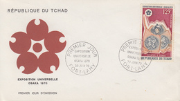 Enveloppe FDC  1er  Jour   TCHAD    Exposition  Universelle   OSAKA   1970 - 1970 – Osaka (Japón)