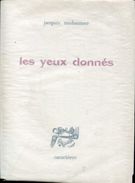 Les Yeux Donnes Nusbaumer Ed Caracteres Belle Dedicace - Autographed