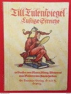 TILL EULENSPIEGEL - Picture Book / Bilderbuch, Edition: Trenkler, Leipzig, Germany, Cca 1930. - Libri Di Immagini
