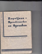 Lippeloo / Averbode 1914 " Zegwijzen Spreekwoorden En Spreuken " 2e Vermeerderde Uitgave J.A. Van Elsen Pastoor ZELDZAAM - Autres