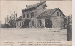 80  Rosieres Exterieur De La Gare Detruits Par Les Allemands Guerre 1914_15 - Rosieres En Santerre