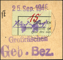 GROSSRÄSCHEN-VORLÄUFER V 11I BrfStk, 1945, 15 Pf. Zollformular, Nur Eine Wertangabe, Prachtbriefstück, Gepr. Zierer, Mi. - Postes Privées & Locales
