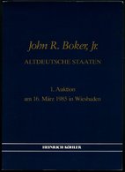 PHIL. LITERATUR John R. Boker, Jr. - Altdeutsche Staaten, Heinrich Köhler 1. Auktion Am 16. März 1985 In Wiesbaden - Philately And Postal History