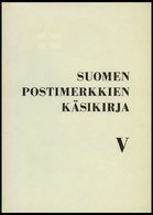 PHIL. LITERATUR Suomen Postimerkkien Käsikirja V, 1970, Suomen Filatelistiliitto, 152 Seiten, Zahlreiche Abbildungen, Au - Philately And Postal History