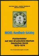 PHIL. KATALOGE Michel-Handbuch-Katalog: Plattenfehler Auf Den Brustschild-Marken Deutsches Reich 1872-1874 (Mi.Nr. 1 - 3 - Philatelie Und Postgeschichte