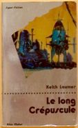 Super-Fiction 30 - LAUMER, Keith - Le Long Crépuscule (TBE) - Albin Michel