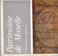 PATRIMOINE DE MOSELLE REVUE 88 PAGES 21 X 30 CM - Lorraine - Vosges