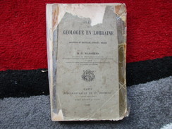 Guide Du Géologue En Lorraine (M.G. Bleicher) éditions Berger-Levrault Et Cie De 1887 - Lorraine - Vosges