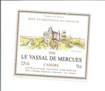 Etiquette De VIN FRANCAIS - CAHORS " Le Vassal De Mercues 1998 " - Castillos
