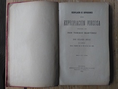 LIBRO EXPROPIACION FORZOSA AÑO 1896 RECOPILACIONES DE DISPOSICIONES EXPROPIACION FORZOSA POR DON TORIBIO MARTINEZ Y DON - Other & Unclassified