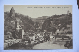 FRIBOURG-le Vieux Pont De La Basse Ville Et Le Pont De Gotteron - Pont-la-Ville