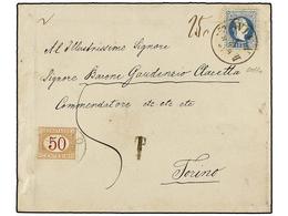 AUSTRIA. 1882. WIEN To TORINO (Italy). 10 Kr. Blue Taxed With Italian Stamp Of 50 Cts. Orange And Red. - Otros & Sin Clasificación