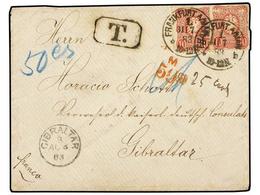 ALEMANIA. 1883 (July 31). Underpaid Cover From Frankfurt To Gibraltar Bearing 2x10pf. Rose Red (underpaid 5pf.) Tied By - Other & Unclassified