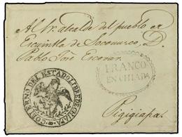 MEXICO. (1830 CA). ENVUELTA Circulada A PIGIGIAPA. Marca FRANCO / EN CHIAPA Y Marca Del Servicio Oficial GOBIERNO DEL ES - Altri & Non Classificati