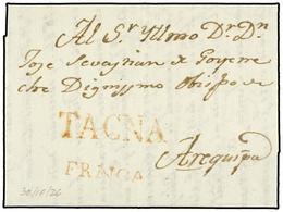 PERU. 1826 (30-Diciembre). TACNA A AREQUIPA. Marca TACNA Y FRANCA Ambas En Rojo. MAGNIFICA. - Other & Unclassified