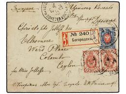 RUSIA. 1906. RUSIA To COLOMBO (Ceylon). 3 K. Red (2) And 14 K. Red And Blue. Registered Cover, Rare Destination, Arrival - Autres & Non Classés