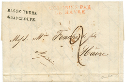 1827 BASSE TERRE GUADELOUPE + COLONIES PAR LE HAVRE Rouge Sur Lettre Pour LE HAVRE. TTB. - Altri - America