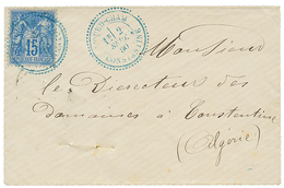 "OUED-CHAM" : 1880 15c SAGE Obl. Cachet Rare L'OUED-CHAM CONSTANTINE Bleu Sur Enveloppe Pour CONSTANTINE. Bureau Très Ra - Altri & Non Classificati