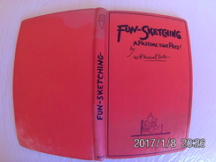 Livret 88 Pages En Anglais Fun-Sketching Maxwell Foster Dédicace Anonyme 14x22cm 1930. - Autres & Non Classés