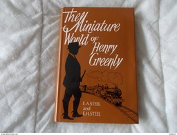 The Miniature World Of Henry Greenly By Steel - Books On Collecting