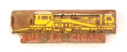 Pin's B.M.L LA CIGALE - Bourreuse MR 7- 402 UNIMA 09-16GS - Matériel SNCF - G918 - Transportation