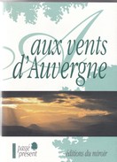 Collectif. Aux Vents D'Auvergne. - Auvergne
